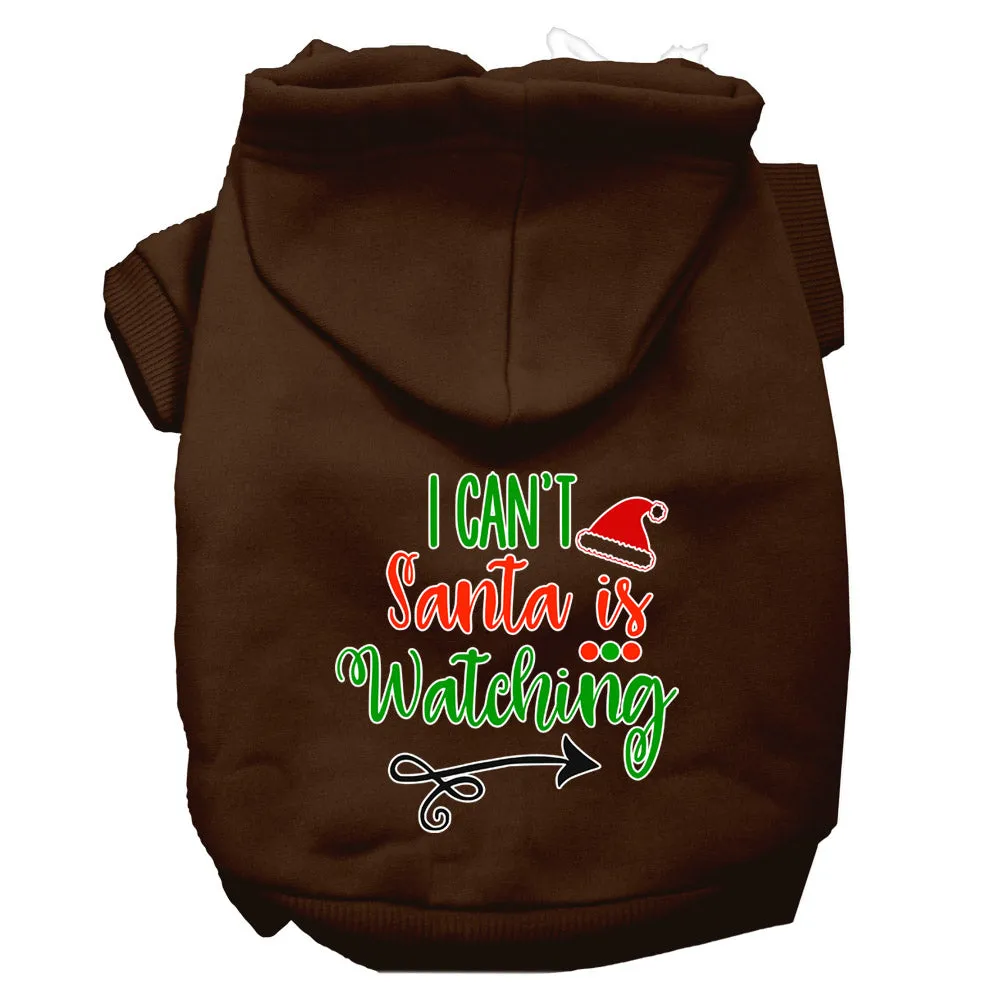 I Can't, Santa Is Watching Screen Print Dog Hoodie Brown M