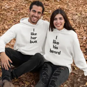 I Like Her Butt / His Beard Couple Hoodies