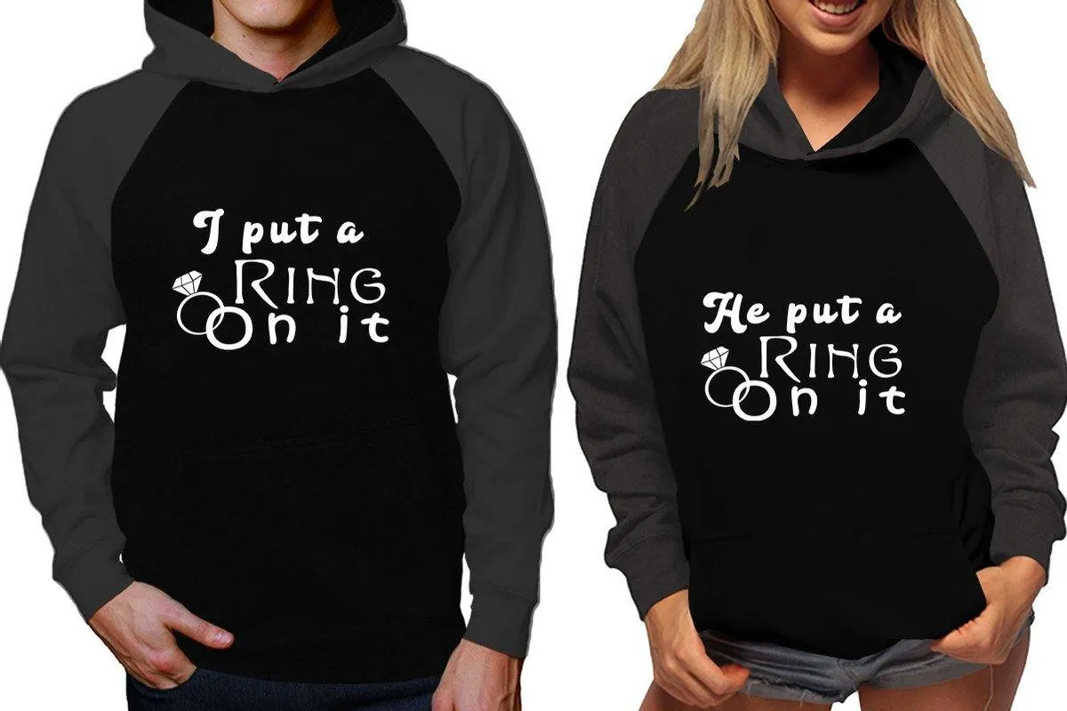 I Put a Ring On It He Put a Ring On It Couple Matching Raglan Hoodies