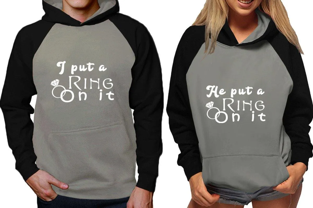 I Put a Ring On It He Put a Ring On It Couple Matching Raglan Hoodies