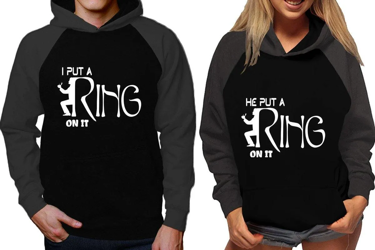 I Put a Ring On It He Put a Ring On It Couple Matching Raglan Hoodies