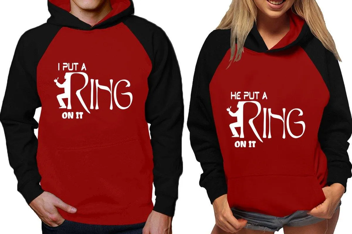 I Put a Ring On It He Put a Ring On It Couple Matching Raglan Hoodies